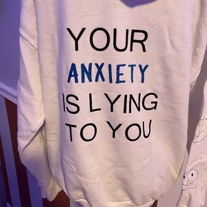 Your Anxiety Is Lying To You Hoodie